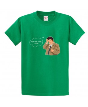 Just One More Thing Columbo Classic Unisex Kids and Adults T-Shirt for Crime Drama Fans